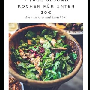 7 Tage gesund kochen unter 30€